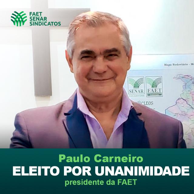 Paulo Carneiro é eleito presidente da FAET por unanimidade